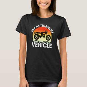 T-shirt Mon Véhicule De Retraite Vélo Retraité Somme De Mo