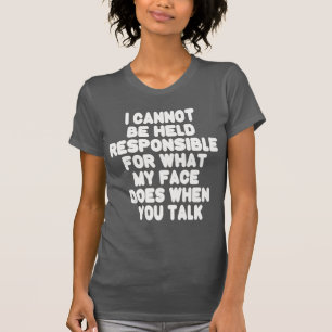 T-shirt Mon Visage Quand Tu Parles Drôle