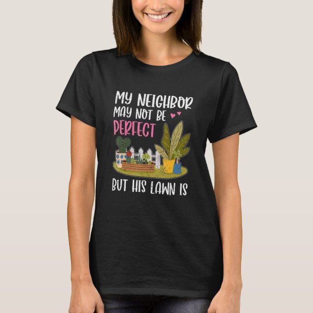 T-shirt Mon Voisin Est Amusant Pelouse Yard Quartier Proch (Devant)