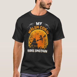 T-shirt Mon Welsh Corgi Ride Shotgun Welsh Corgi Chien Ha