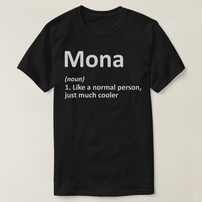 T-shirt MONA Définition Nom personnalisé Amusant Anniversa (Design devant)
