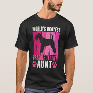 T-shirt Monde okayest Airedale Terrier Tante