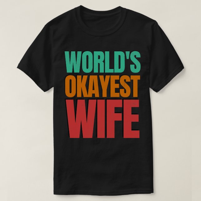 T-shirt monde okayest épouse (Design devant)