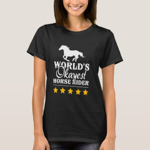 T-shirt Monde Okayest Horse Rider Drôle Equestre Cheval