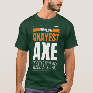 T-shirt Mondes à l'attaque de hache la plus okayest 1