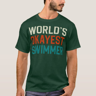 T-shirt Mondes de baignade les plus okayest