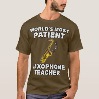 T-shirt Mondes les plus patients Saxophone enseignant Saxo