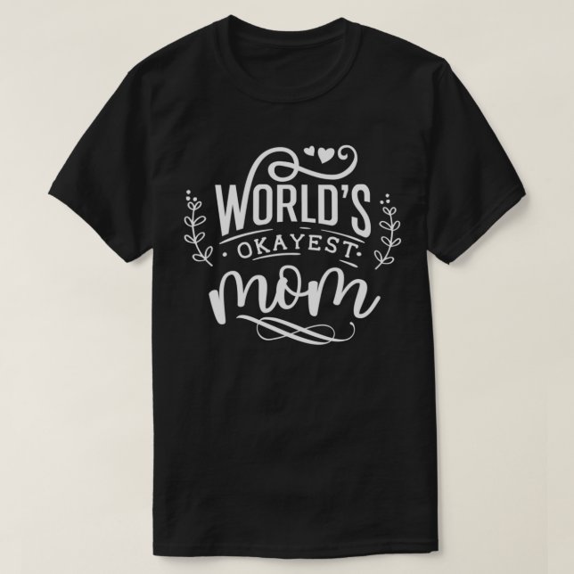 T-shirt Mondes Okayest Maman (Design devant)