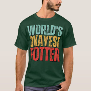 T-shirt Mondes Okayest Potter Potterie Céramique Drôle Cad