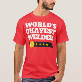 T-shirt Mondes Okayest Welder Funny Don 4