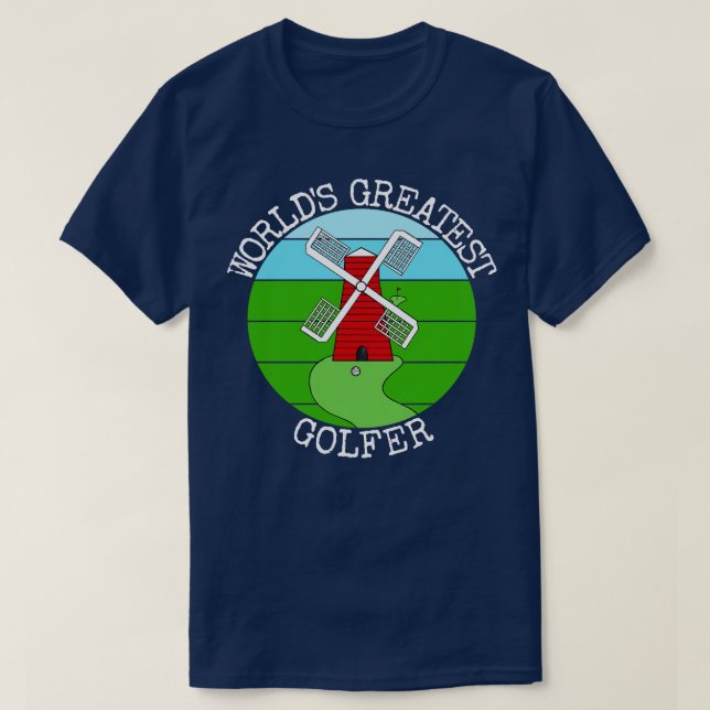 T-shirt Mondes plus grands Golfer Crazy Golf Sarcasm Funny (Design devant)