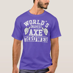 T-shirt Mondes Rétro Okayest Ax Thrower Hatchet Ax Throw