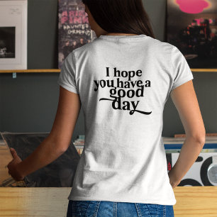 T-shirt Monogramme J'espère que vous avez une bonne journé