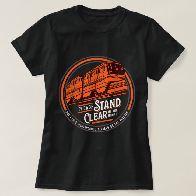 T-shirt Monorail S'Il Vous Plaît Rester Écarté Des Portes  (Design devant)