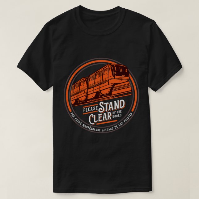 T-shirt Monorail S'Il Vous Plaît Rester Écarté Des Portes  (Design devant)