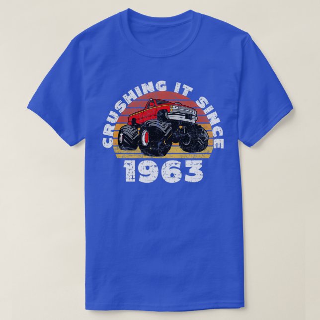 T-shirt Monster Truck Driver Crushing It Since 1963 Birthd (Design devant)