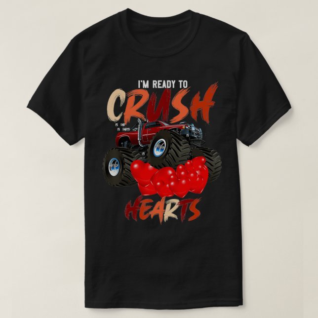 T-shirt Monster Truck I'm Ready to Crush Hearts Valentine' (Design devant)