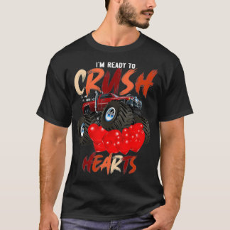 T-shirt Monster Truck I'm Ready to Crush Hearts Valentine'