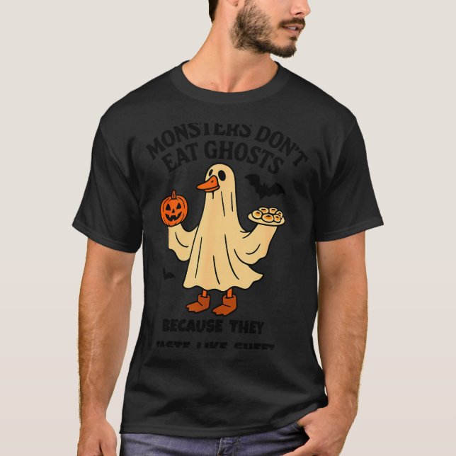 T-shirt Monsters Don't Eat Ghost Because They Taste Like S (Devant)