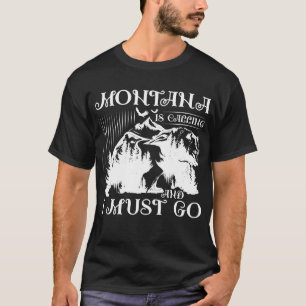 T-shirt Montana Appelle Et Je Dois Y Aller