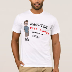 T-shirt Monter d'écran de mise à mort !