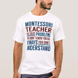 T-shirt Montessori Enseignant résoudre des problèmes