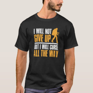 T-shirt Monteur De Montagne Je N'Abandonnerai Pas La Rando