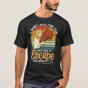 T-shirt Montez à cheval pour échapper à ce Monde équitatio