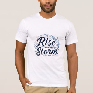 T-shirt Montez au-dessus de la tempête