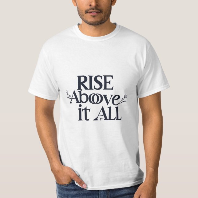T-shirt Montez au-dessus de tout (Devant)