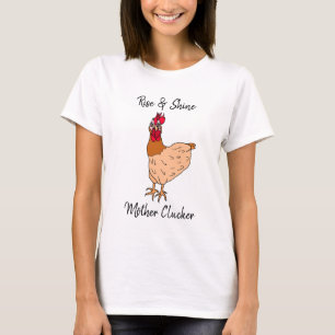 T-shirt Montez et brille, Mère Clucker Drôle Poulet Silenc