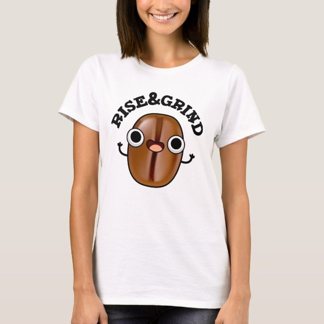 T-shirt Montez Et Grind Funky Café Bean Pun (Devant)
