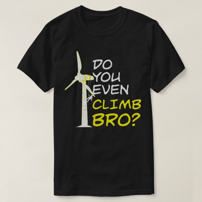 T-shirt Montez-Vous Même Bro Funny Wind Turbine Technicia (Design devant)