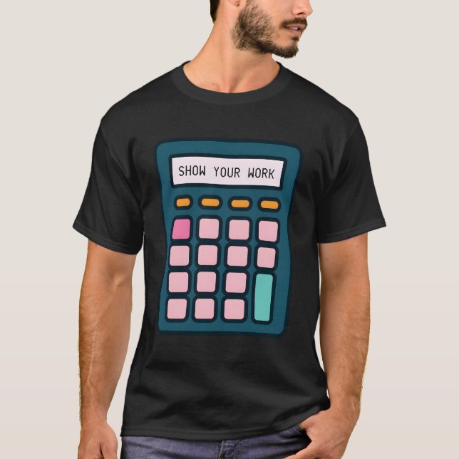 T-shirt Montrer votre calculatrice de travail professeur d (Devant)