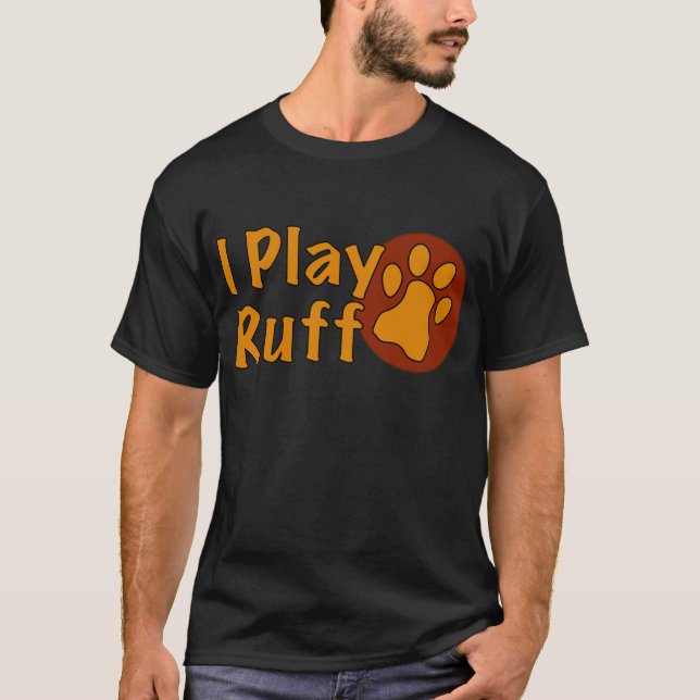 T-shirt Montrez exactement comment vous aimez jouer (Devant)
