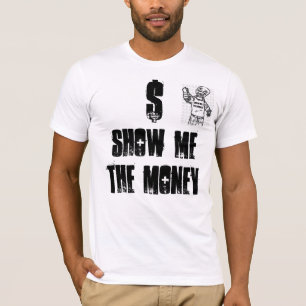 T-SHIRT MONTREZ-MOI L'ARGENT, L'ARGENT DE L'EXPOSITION