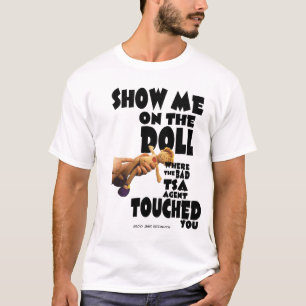 T-shirt Montrez-moi sur la poupée où le mauvais agent de