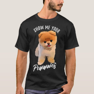 T-shirt Montrez-moi vos chiots Funny Pomeranian