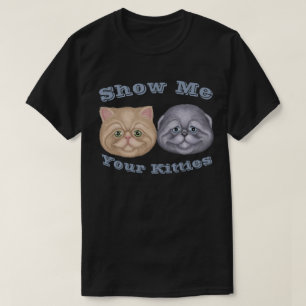 T-shirt Montrez-moi vos Kitties