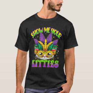 T-shirt Montrez-Moi Vos Kitties Mardi Gras Naughty Mardi G