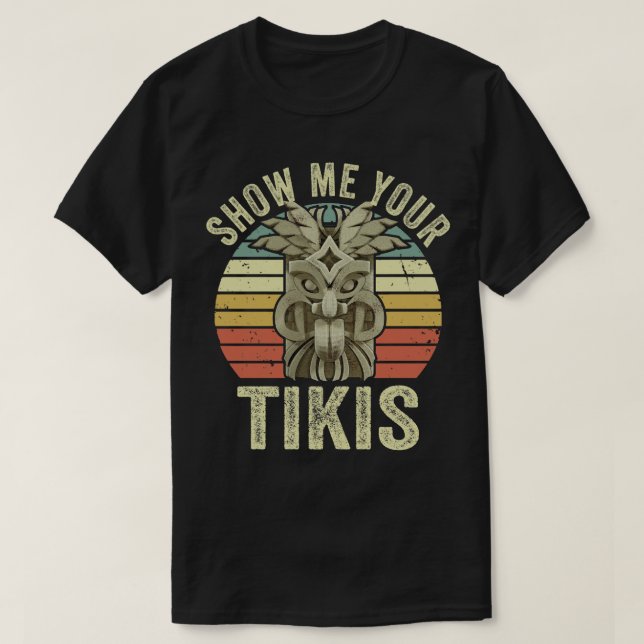 T-shirt Montrez-Moi Vos Tikis (Design devant)