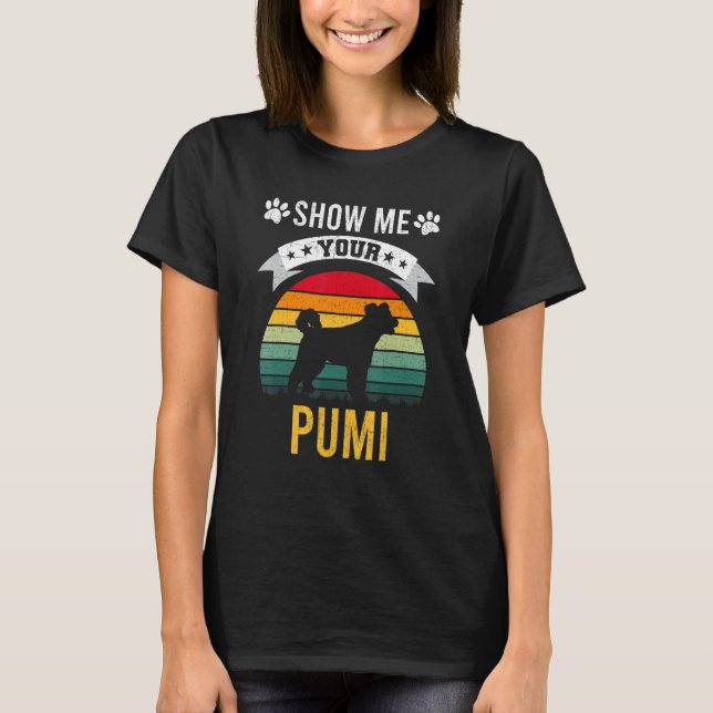 T-shirt Montrez-Moi Votre Chien Pumi (Devant)