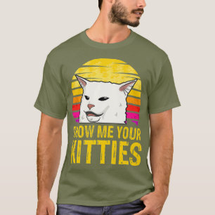 T-shirt Montrez-Moi Votre Kitties Funny Kitten Amoureux de
