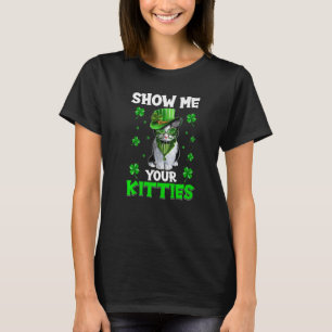 T-shirt Montrez-Moi Votre Kitties Naughty Jour de la Saint