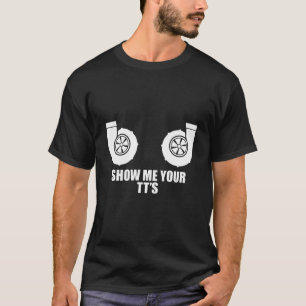 T-shirt Montrez-Moi Votre Voiture Tt Twin Turbo Boost