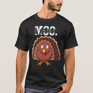 T-shirt Moo dinde drôle Thanksgiving