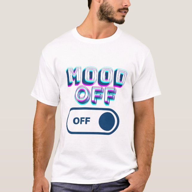 T-SHIRT MOOD OFF (Devant)