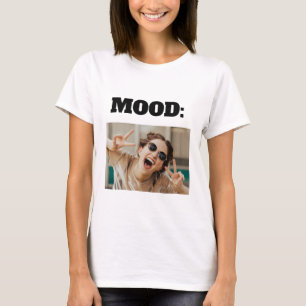T-shirt MOOD personnalisée minimale amusante Ajouter une p