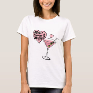 T-shirt Mood Swings & Martinis Tee