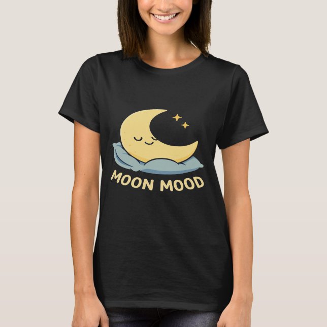 T-shirt Moon Moon Mood - Cute Dormir Moon Design (Devant)